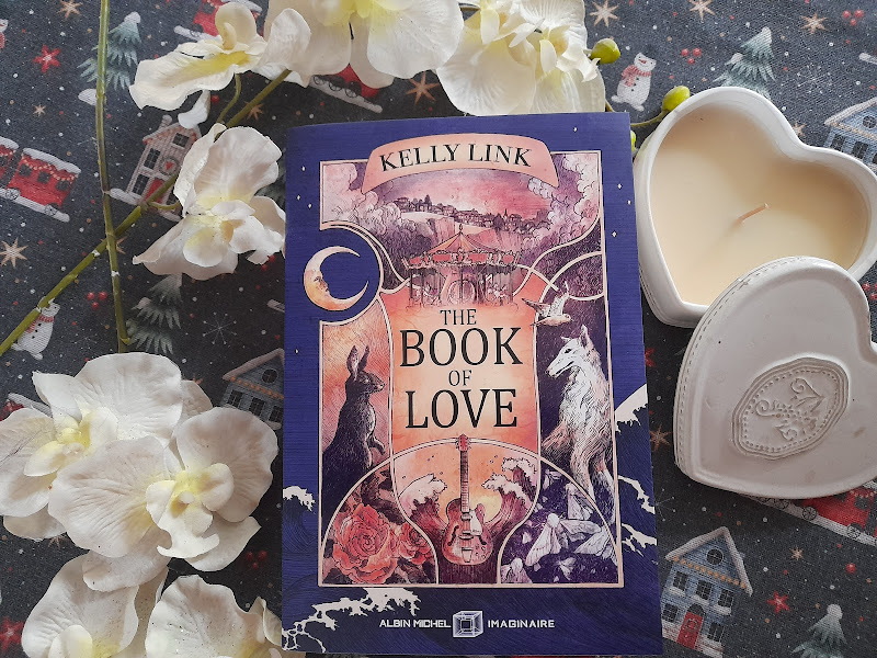 Kelly Link, The Book of Love, éditions Albin Michel Imaginaire