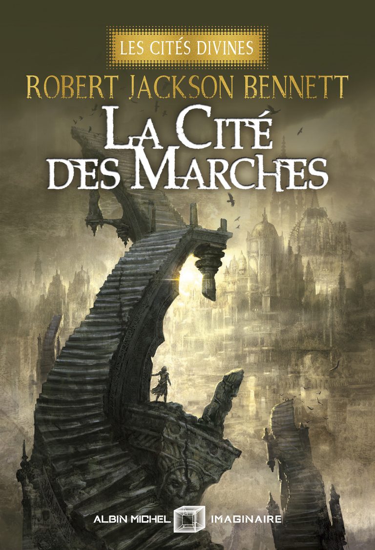La Cité des marches – Les Cités divines – tome 1 — Albin Michel