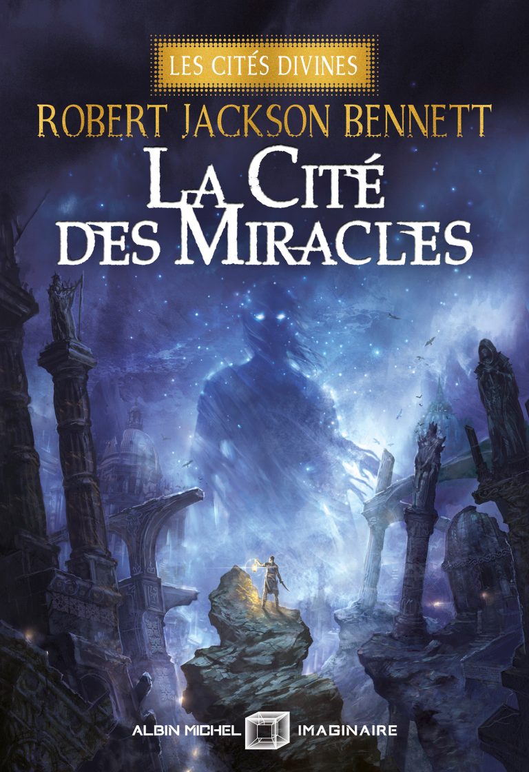 La Cité des miracles – Les Cités divines – tome 3 (édition collector) — Albin Michel
