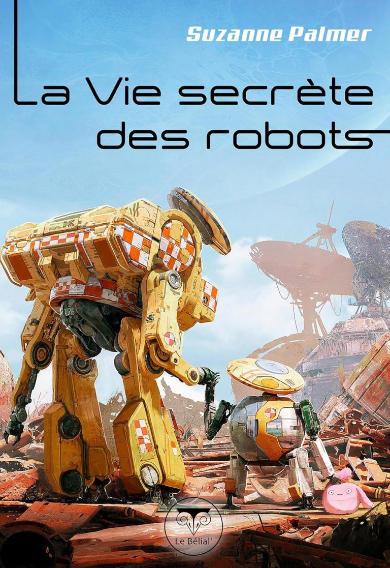 La Vie secrète des robots – Suzanne Palmer