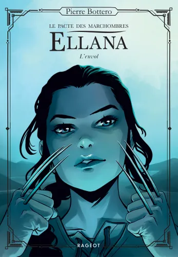 Ellana,  Le pacte des Marchombres – Tome 2 – L&rsquo;envol de Pierre Bottero