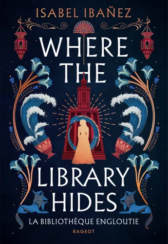 Where the library hides de Isabel Ibáñez