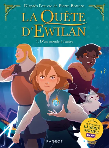 La quête d&rsquo;Ewilan – Episode 1 – D&rsquo;un Monde à l&rsquo;Autre de Pierre Bottero, Thibault Bérard