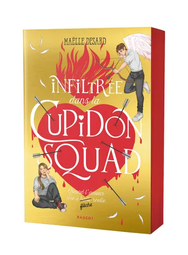 Infiltrée dans la Cupidon squad de Maëlle Desard