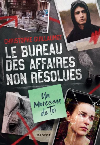 Le Bureau des Affaires non résolues  – Un morceau de toi de Christophe Guillaumot