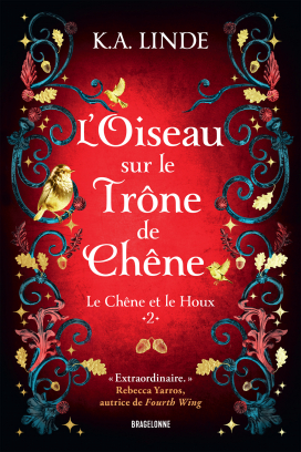 L&rsquo;Oiseau sur le trône de chêne